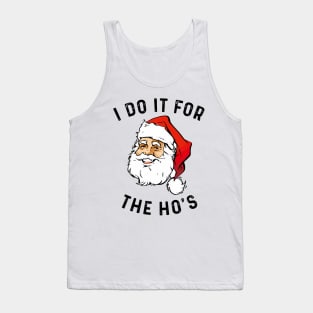 I Do It For The Ho's Tank Top